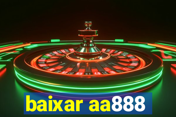 baixar aa888